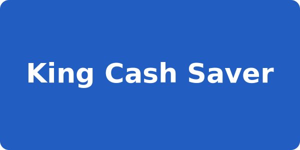 King Cash Saver