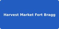 Harvest Market Fort Bragg