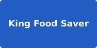 King Food Saver