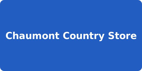 Chaumont Country Store