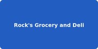 Rock's Grocery and Deli