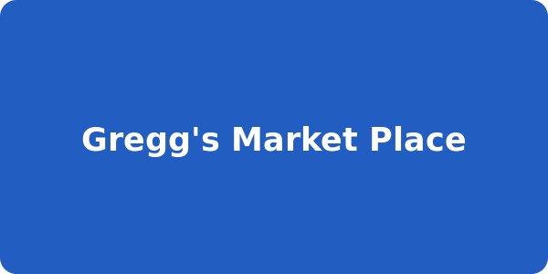 Gregg's Market Place