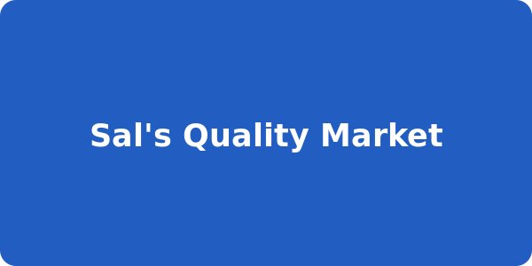 Sal's Quality Market