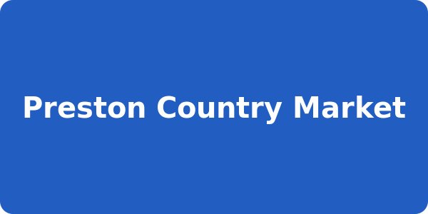 Preston Country Market