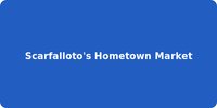 Scarfalloto's Hometown Market