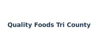 Quality Foods Tri County