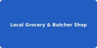 Local Grocery & Butcher Shop