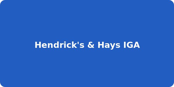Hendrick's & Hays IGA