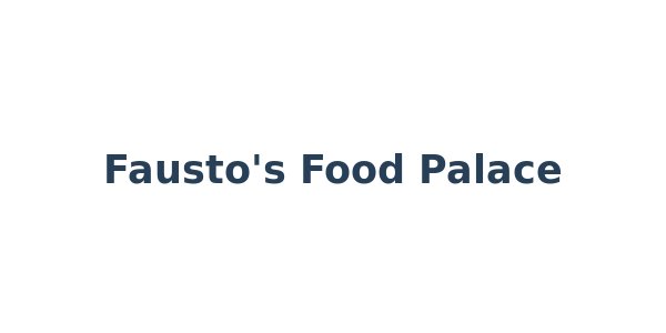 Fausto's Food Palace