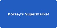 Dorsey's Supermarket