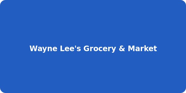 Wayne Lee's Grocery & Market