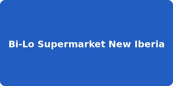 Bi-Lo Supermarket New Iberia