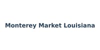 Monterey Market Louisiana