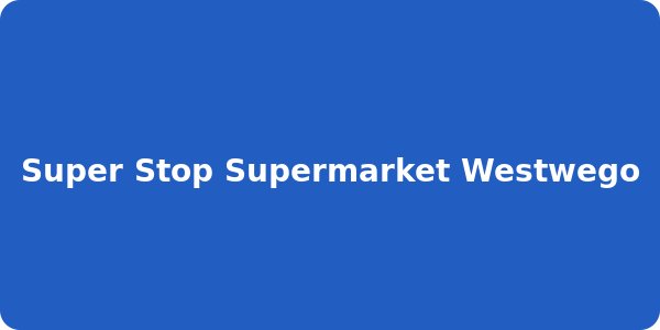 Super Stop Supermarket Westwego