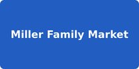 Miller Family Market