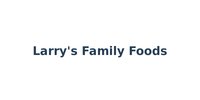 Larry's Family Foods