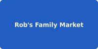 Rob's Family Market