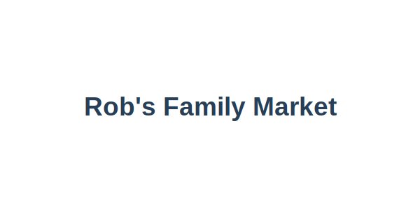 Rob's Family Market