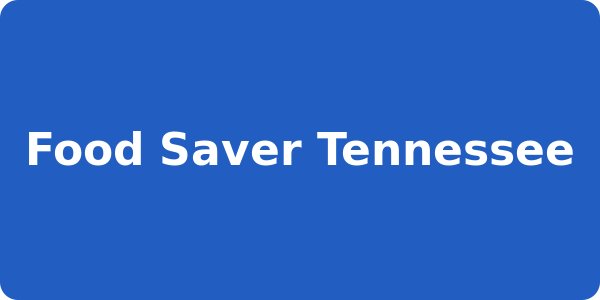 Food Saver Tennessee