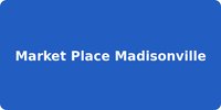 Market Place Madisonville