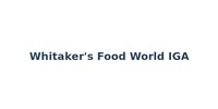 Whitaker's Food World IGA