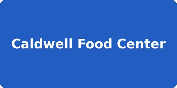 Caldwell Food Center