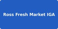 Ross Fresh Market IGA