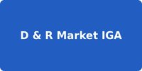D & R Market IGA
