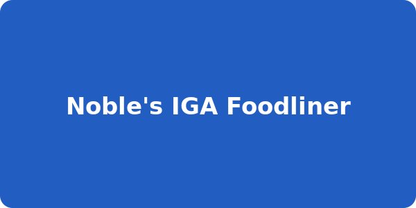 Noble's IGA Foodliner