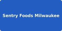 Sentry Foods Milwaukee