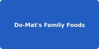 Do-Mat's Family Foods