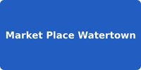 Market Place Watertown
