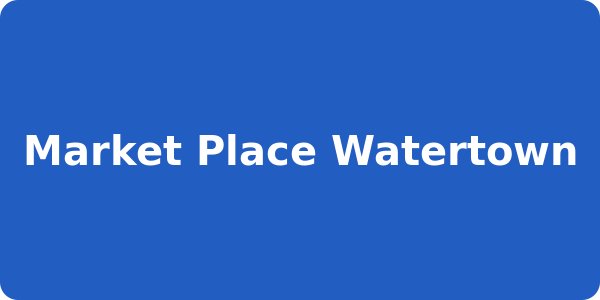 Market Place Watertown