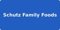 Schutz Family Foods