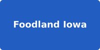 Foodland Iowa
