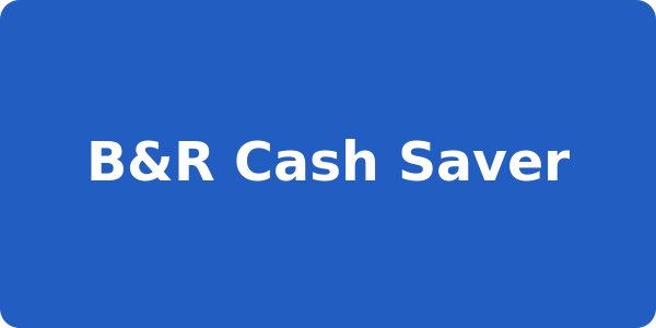 B&R Cash Saver