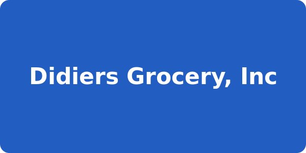 Didiers Grocery, Inc