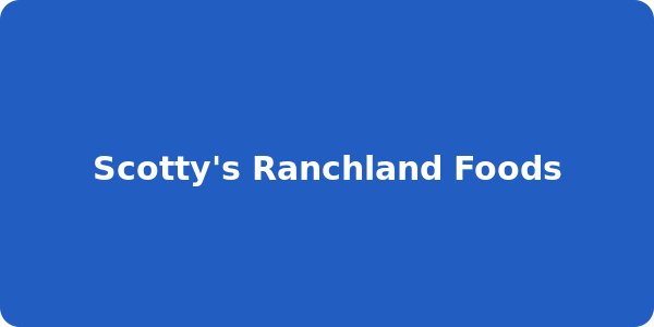 Scotty's Ranchland Foods