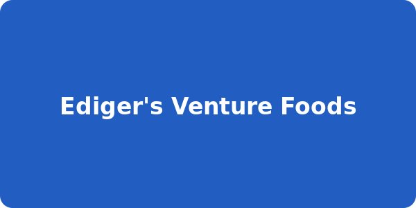 Ediger's Venture Foods