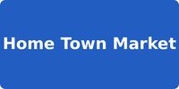 Home Town Market