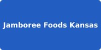 Jamboree Foods Kansas