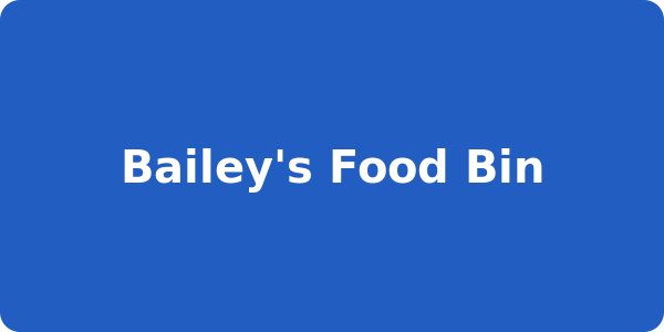 Bailey's Food Bin