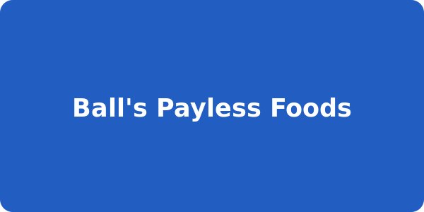 Ball's Payless Foods