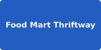 Food Mart Thriftway