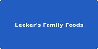 Leeker's Family Foods