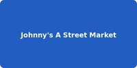 Johnny's A Street Market