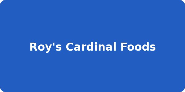 Roy's Cardinal Foods