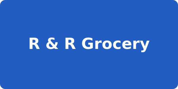 R & R Grocery