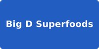 Big D Superfoods