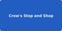 Crow's Stop and Shop